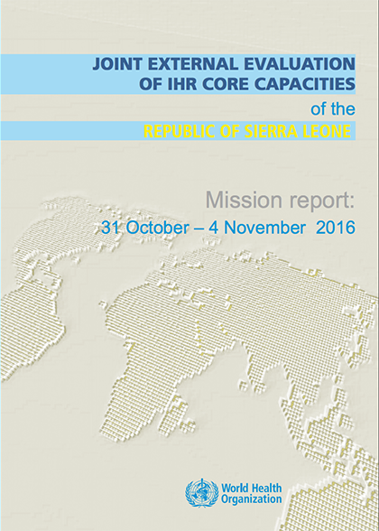 Sierra Leone Joint External Evaluation of IHR Core Capacity 2016 